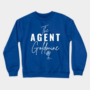 The Agent Goldmine Podcast Crewneck Sweatshirt